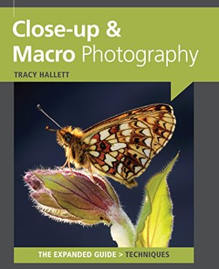 Read Close-Up & Macro Photography (The Expanded Guide: Techniques) - Tracy Hallett file in ePub