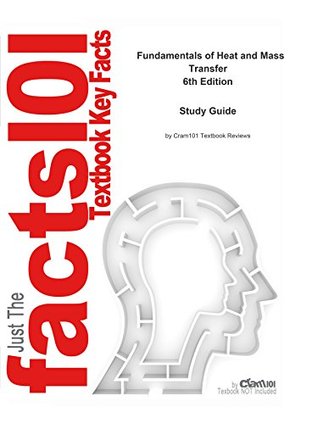 Full Download Fundamentals of Heat and Mass Transfer, textbook by Frank P. Incropera--Study Guide - Cram101 Textbook Reviews file in PDF