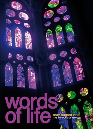 Read Online Words of Life May-August 2016: The Purpose of Prayer - Beverly Ivany file in PDF