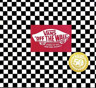 Read Vans: Off the Wall (50th Anniversary Edition) - Doug Palladini file in PDF