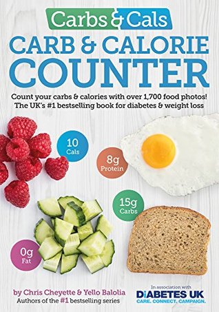 Full Download Carbs & Cals Carb & Calorie Counter: Count Your Carbs & Calories with Over 1,700 Food & Drink Photos! - Chris Cheyette file in PDF