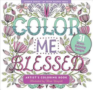 Read Online Color Me Blessed Adult Coloring Book (31 Stress-Relieving Designs) -  | ePub