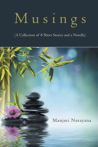 Full Download Musings (a Collection of 8 Short Stories and a Novella) - Manjari Narayana file in ePub