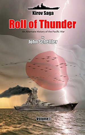 Full Download Roll of Thunder: War in the Pacific - Volume I (Kirov Series Battle Books Book 3) - John Schettler file in PDF