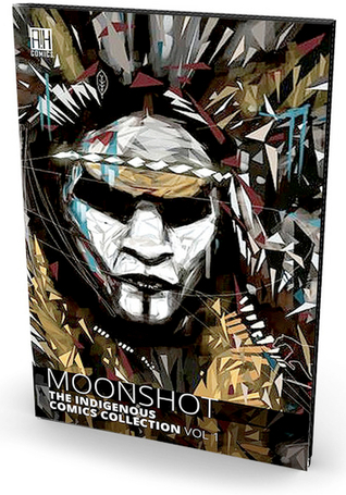 Read Moonshot: The Indigenous Comics Collection, Vol. 1 - Hope Nicholson | PDF