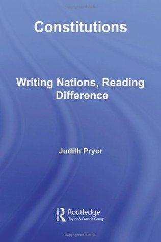 Read Online Constitutions: Writing Nations, Reading Difference (Birkbeck Law Press) - Judith Pryor | PDF