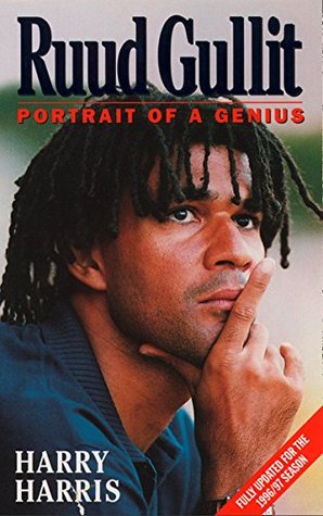 Download Ruud Gullit: Portrait of a Genius (Text Only) - Harry Harris | PDF