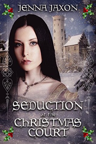 Download Seduction at the Christmas Court (Time Enough to Love Book 5) - Jenna Jaxon file in PDF