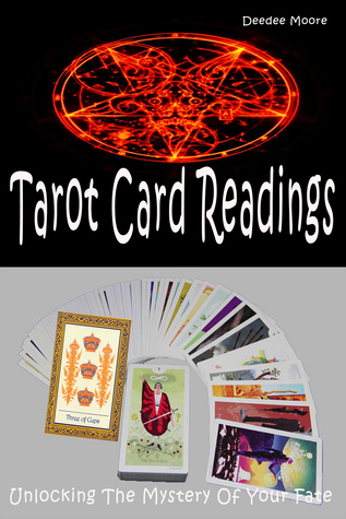 Read Tarot Card Readings: Unlocking The Mystery Of Your Fate - Deedee Moore | ePub