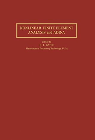 Download Nonlinear Finite Element Analysis and Adina: Proceedings of the 4th ADINA Conference - K. J. Bathe file in PDF