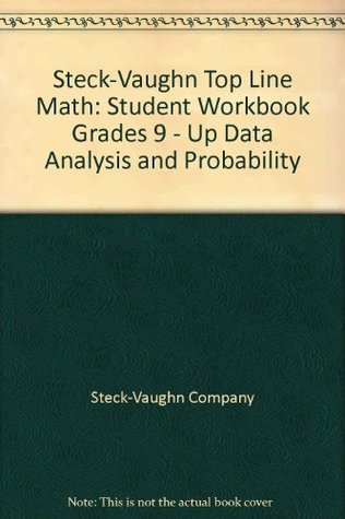 Download Steck-Vaughn Top Line Math: Student Workbook Grades 9 - Up Data Analysis and Probability - Steck-Vaughn | ePub