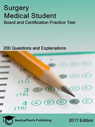 Download Surgery Medical Student: Board and Certification Practice Test - MedicalPearls Publishing LLC file in PDF