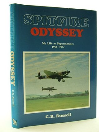 Download Spitfire Odyssey: My Life at Supermarines, 1936-57 - C.R. Russell file in ePub