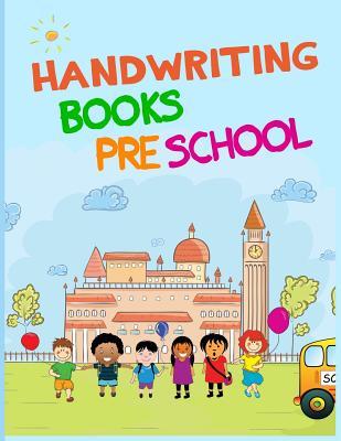 Read Online Handwriting Books Preschool: 8.5 X 11, 108 Lined Pages (Diary, Notebook, Journal, Workbook) -  file in ePub
