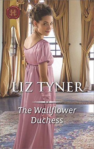 Full Download The Wallflower Duchess (Harlequin Historical) - Liz Tyner | PDF