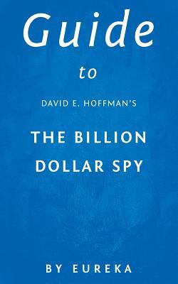 Read Guide to David E. Hoffman's the Billion Dollar Spy - Eureka file in PDF