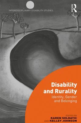Read Online Disability and Rurality: Identity, Gender and Belonging - Karen Soldatic file in ePub