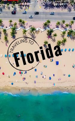 Full Download Traveling to Florida: Blank Travel Journal, 5 X 8, 108 Lined Pages (Travel Planner & Organizer) -  | PDF