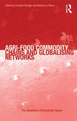 Full Download Agri-Food Commodity Chains and Globalising Networks - Richard Le Heron file in ePub