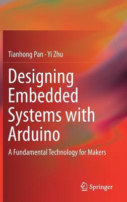 Read Designing Embedded Systems with Arduino: A Fundamental Technology for Makers - Tianhong Pan | PDF