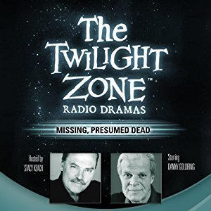 Download Missing, Presumed Dead: The Twilight Zone Radio Dramas -  | ePub