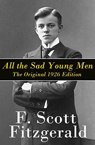 Full Download All the Sad Young Men - The Original 1926 Edition: A Follow Up to The Great Gatsby - F. Scott Fitzgerald | ePub