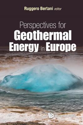Download Perspectives for Geothermal Energy in Europe: 0 - Ruggero Bertani | PDF