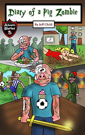Read Online Diary of a Pig Zombie: A Psychological Mystery for Kids (Kids’ Adventure Stories)c - Jeff Child | PDF