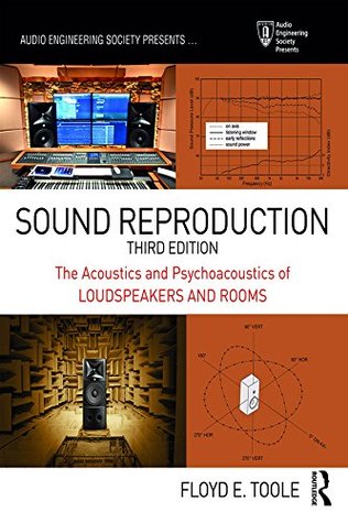 Read Sound Reproduction: The Acoustics and Psychoacoustics of Loudspeakers and Rooms (Audio Engineering Society Presents) - Floyd Toole | ePub