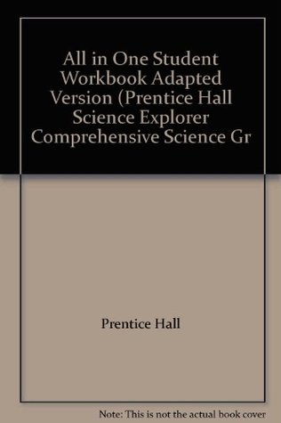 Read Online All in One Student Workbook Adapted Version (Prentice Hall Science Explorer Comprehensive Science Gr - Prentice Hall | ePub