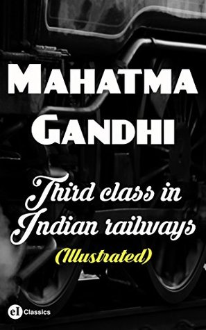 Download Third class in Indian railways: (Illustrated) - Mahatma Gandhi file in ePub