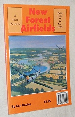 Read New Forest Airfields: Flying comes to the New Forest - Ken Davies | ePub