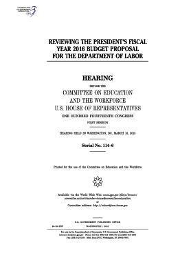 Download Reviewing the President's Fiscal Year 2016 Budget Proposal for the Department of Labor - U.S. Congress file in PDF