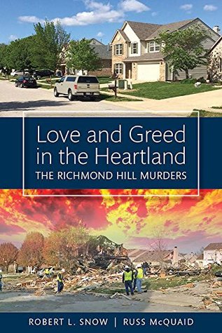 Full Download Love and Greed in the Heartland: The Richmond Hill Murders - Robert L. Snow | PDF