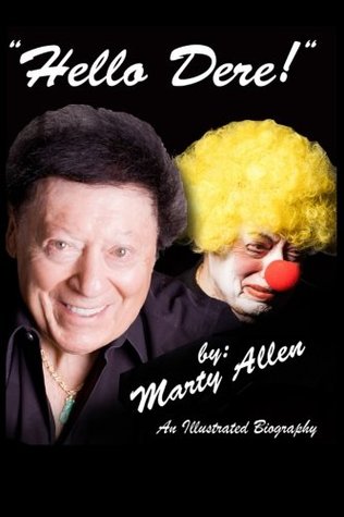 Download Hello Dere!: An Illustrated Biography by Marty Allen - Marty Allen | PDF