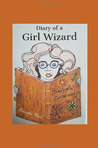 Read Diary of a Girl Wizard: The Next Great Adventure - Sherrylee Muir file in ePub