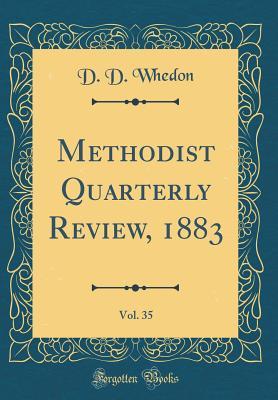 Full Download Methodist Quarterly Review, 1883, Vol. 35 (Classic Reprint) - D.D. Whedon | PDF