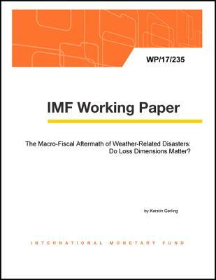 Full Download The Macro-Fiscal Aftermath of Weather-Related Disasters: Do Loss Dimensions Matter? - Kerstin Mrs Gerling file in ePub
