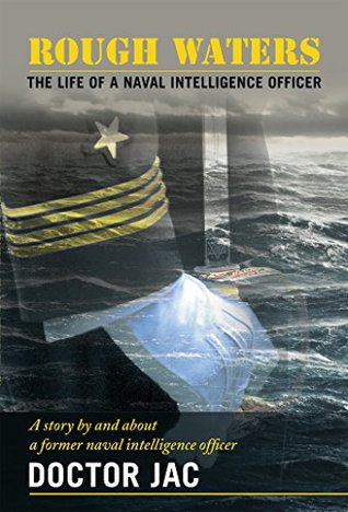 Read Rough Waters: The Life of a Naval Intelligence Officer - Doctor Jac | ePub