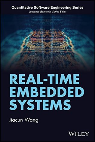 Full Download Real-Time Embedded Systems (Quantitative Software Engineering Series) - Jiacun Wang | PDF