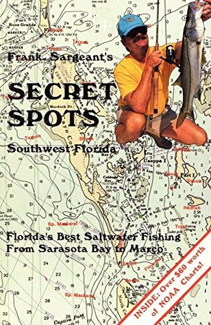Download Secret Spots--Southwest Florida (Coastal Fishing Guides) - Frank Sargeant | PDF