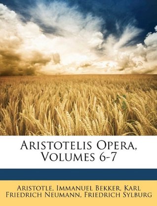 Read Online Aristotelis Opera, Volumes 6-7 (Ancient Greek Edition) - Aristotle | PDF