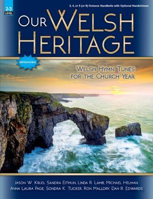 Read Online Our Welsh Heritage: Welsh Hymn Tunes for the Church Year - Various | ePub
