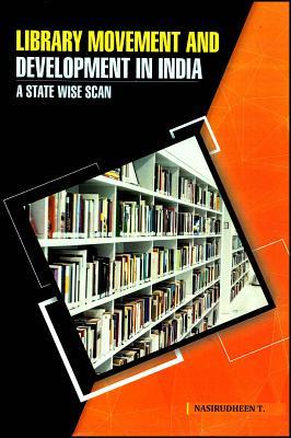 Download Library Movement and Development in India: A State Wise Scan - Nasirudheen T file in ePub