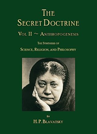 Full Download The Secret Doctrine: Volume 2 - Anthropogenesis - Helena Petrovna Blavatsky | PDF