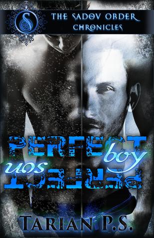 Read Online Perfect Boy / Perfect Son (The Sadou Order Chronicles) - Tarian P.S. file in PDF