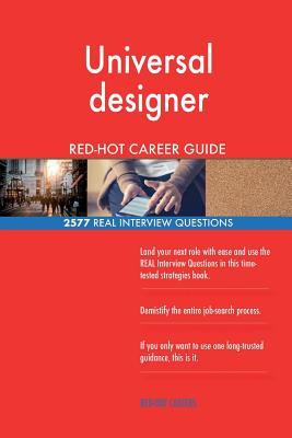 Read Online Universal Designer Red-Hot Career Guide; 2577 Real Interview Questions - Red-Hot Careers file in PDF