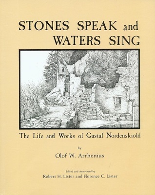Download Stones Speak And Waters Sing, The Life and Works of Gustaf Nordenskoild - Olof W. Arrhenius file in ePub