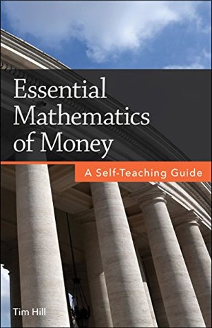 Download Essential Mathematics of Money: A Self-Teaching Guide - Tim Hill file in ePub