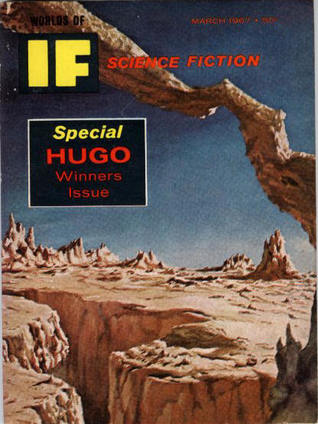 Read Online Worlds of If Science Fiction, March 1967 (Vol 17, No 3, Issue 112) - Frederik Pohl | PDF